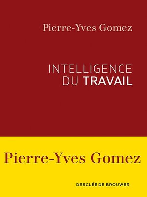 cover image of Intelligence du travail